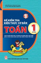 Đề kiểm tra kiến thức cơ bản - Toán 1, tập 2 (Theo chuẩn kiến thức, kĩ năng và Hướng dẫn thực hiện điều chỉnh nội dung dạy học môn Toán tiểu học) 