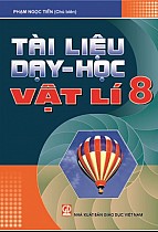 Tài liệu Dạy - Học Vật lí 8 theo chuẩn kiến thức, kĩ năng 