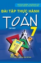 Bài tập thực hành Toán 7 - Tập 1