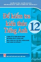 Đề kiểm tra kiến thức Tiếng Anh 12