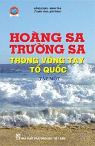 Hoàng sa - Trường sa trong vòng tay tổ quốc - Tập 1