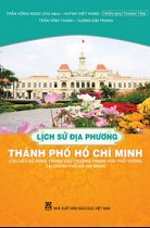 Lịch sử địa phương thành phố Hồ Chí Minh (Tài liệu sử dụng trong các trường THPT tại TP Hồ Chí Minh)