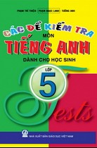 Các đề kiểm tra môn tiếng Anh dành cho học sinh lớp 5