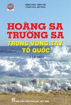 Hoàng sa - Trường sa trong vòng tay tổ quốc - Tập 1