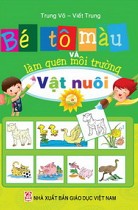 Bé tô màu và làm quen môi trường - Vật nuôi