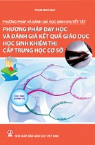 Phương pháp và đánh giá học sinh khuyết tật : Phương pháp dạy học và đánh giá kết quả giáo dục học sinh khiếm thị cấp trung học cơ sở