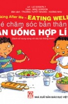 Bé chăm sóc bản thân - Ăn uống hợp lí (song ngữ Anh - Việt)