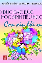 Giáo dục đạo đức cho học sinh Tiểu học : Con xin lỗi mẹ