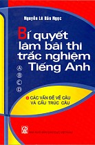 Bí quyết làm bài thi trắc nghiệm Tiếng Anh : Các vấn đề về câu và cấu trúc câu