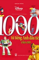 1000 từ tiếng Anh đầu tiên của em (Sách dùng kèm cây bút thông minh) 