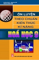 Ôn luyện theo chuẩn kiến thức, kĩ năng Hoá học 9