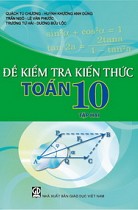 Đề kiểm tra kiến thức Toán 10 - Tập 2