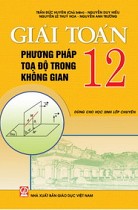 Giải toán 12 - Phương pháp toạ độ trong không gian (dùng cho HS lớp chuyên)