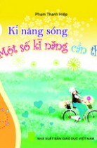 Kĩ năng sống - Một số kĩ năng cần thiết 