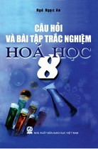 Câu hỏi và bài tập trắc nghiệm Hoá học 8