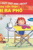 Bé hãy cẩn thận - Khi ra phố (song ngữ Anh - Việt) 