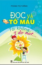 Đọc và tô màu : Tôi không... - I don't... (song ngữ Việt - Anh)