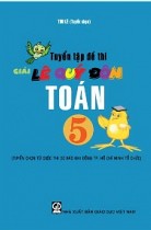 Tuyển tập đề thi giải Lê Quý Đôn - Toán 5