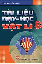 Tài liệu Dạy - Học Vật lí 8 theo chuẩn kiến thức, kĩ năng 