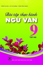 Bài tập thực hành Ngữ văn 9 - Tập 2