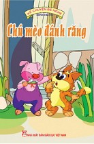 Kể chuyện bé nghe - Chú mèo đánh răng