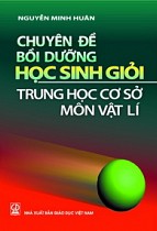 Chuyên đề bồi dưỡng học sinh giỏi THCS - Môn Vật lí 