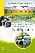 Hoạt động Giáo dục nghề phổ thông: Nhiếp ảnh