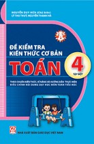 Đề kiểm tra kiến thức cơ bản - Toán 4, tập 1 (Theo chuẩn kiến thức, kĩ năng và Hướng dẫn thực hiện điều chỉnh nội dung dạy học môn Toán tiểu học) 