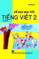 Để dạy học tốt Tiếng Việt 2 - tập 1