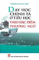 Dạy học chính tả theo đặc điểm phương ngữ