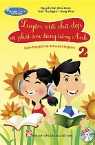 Luyện viết chữ đẹp và phát âm đúng tiếng Anh (Sách dùng kèm bộ Let's learn English, kèm đĩa CD) tập 2