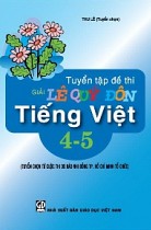 Tuyển tập đề thi giải Lê Quý Đôn - Tiếng Việt 4, 5