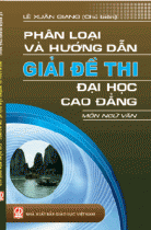 Phân loại và hướng dẫn giải đề thi đại học, cao đẳng - Môn Ngữ Văn