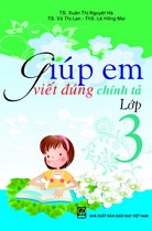 Giúp em viết đúng chính tả lớp 3