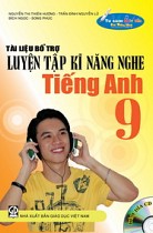 Tài liệu bổ trợ luyện tập kĩ năng nghe Tiếng Anh 9 (kèm đĩa CD)