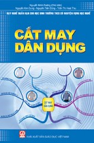 Dạy nghề ngắn hạn cho học sinh trường THCS có nguyện vọng học nghề : Cắt may dân dụng 