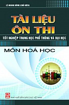 Tài liệu ôn thi tốt nghiệp Trung học phổ thông và Đại học môn Hoá học