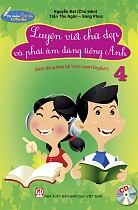 Luyện viết chữ đẹp và phát âm đúng tiếng Anh (Sách dùng kèm bộ Let's learn English, kèm đĩa CD) tập 4