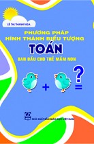 Phương pháp hình thành biểu tượng toán ban đầu cho trẻ mầm non 