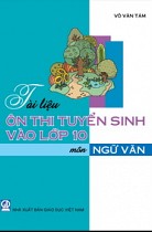 Tài liệu ôn thi tuyển sinh vào lớp 10 môn Ngữ Văn