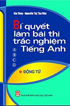 Bí quyết làm bài thi trắc nghiệm Tiếng Anh : Động từ