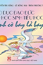 Giáo dục đạo đức cho học sinh Tiểu học : Cánh cò bay lả bay la