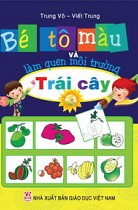 Bé tô màu và làm quen môi trường - Trái cây