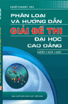 Phân loại và hướng dẫn giải đề thi đại học, cao đẳng - Môn Hoá học