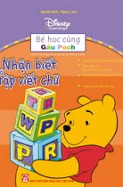 Bé học cùng Gấu Pooh: Nhận biết và tập viết chữ (Sách dùng kèm cây bút thông minh) 