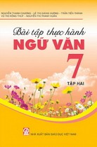 Bài tập thực hành Ngữ văn 7 - Tập 2