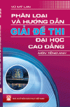 Phân loại và hướng dẫn giải đề thi đại học, cao đẳng - Môn Tiếng Anh