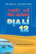 Thiết kế bài giảng Địa lí 12